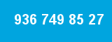 936 749 85 27